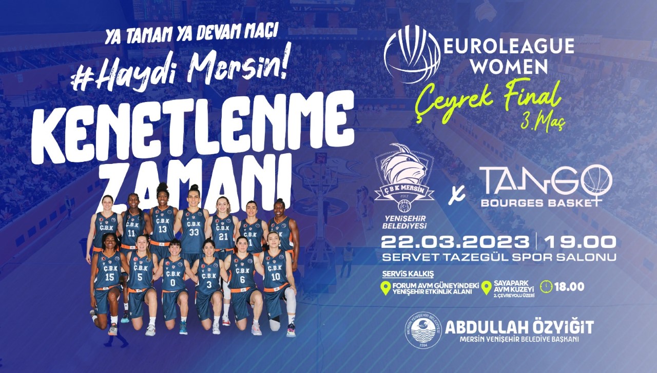 Başkan Abdullah Özyiğit’ten kader maçı Mersinlilere destek çağrısı Çukurova Basketbol