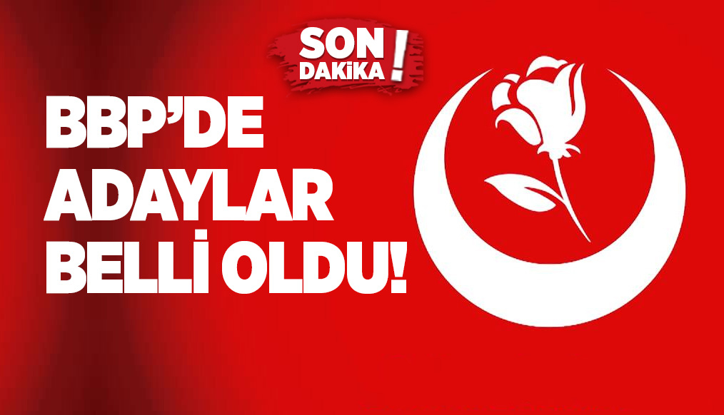 BBP Genel Başkan Yardımcısı Ahmet Yelis ve beraberindekiler aday listesini