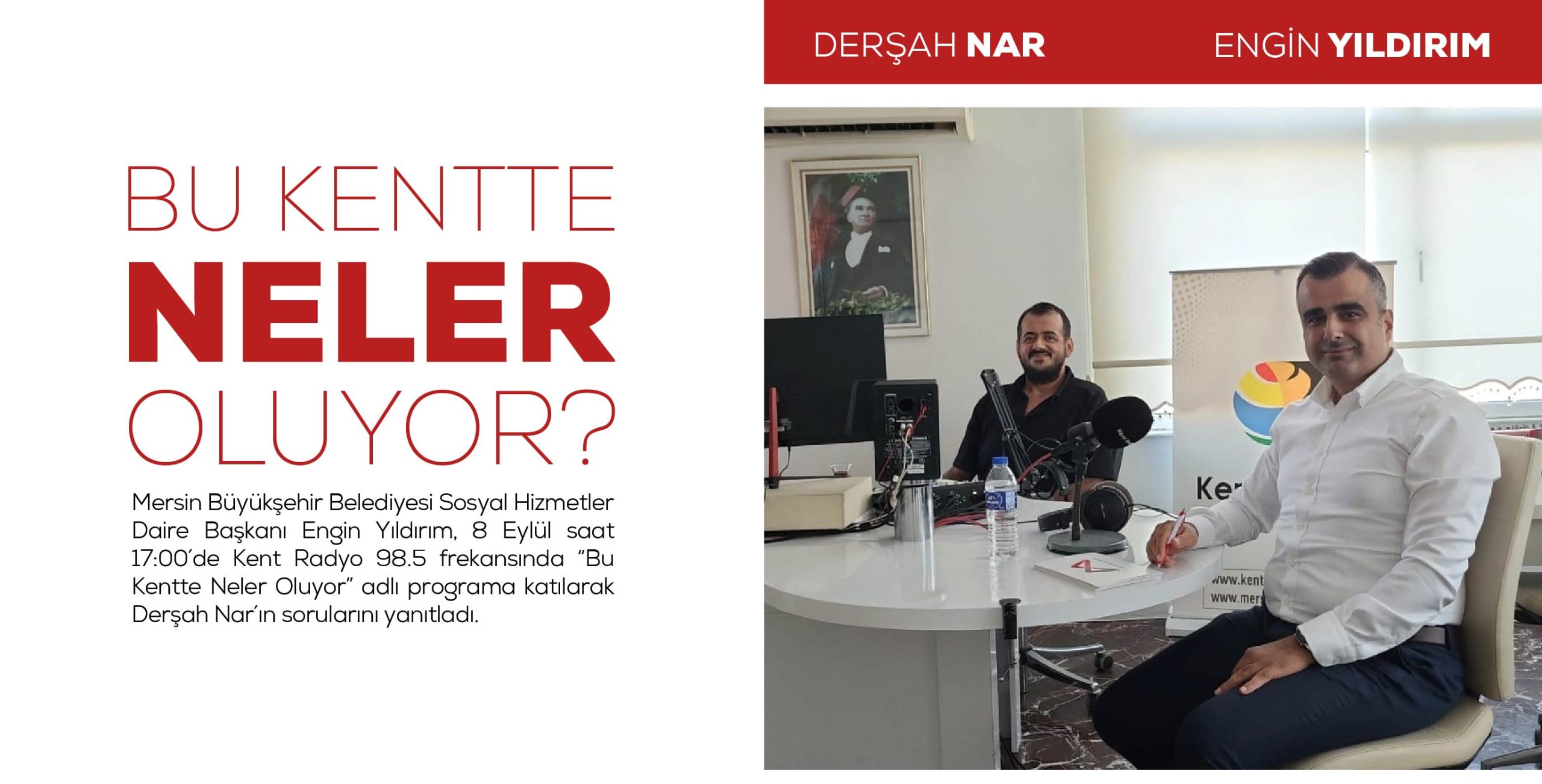 MBB Sosyal Hizmetler Daire Başkanı Engin YILDIRIM Kent Radyoya Konuk Oldu… Mersin Büyükşehir Belediyesi Sosyal Hizmetler Daire Başkanı Engin YILDIRIM Kent