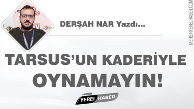 Tarsus kadim topraklar üzerinde birçok medeniyete beşiklik etmiş bir şehir.