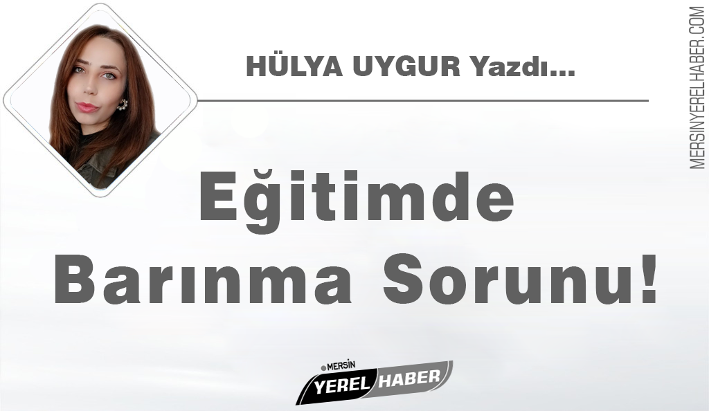 Eğitimde Barınma Sorunu