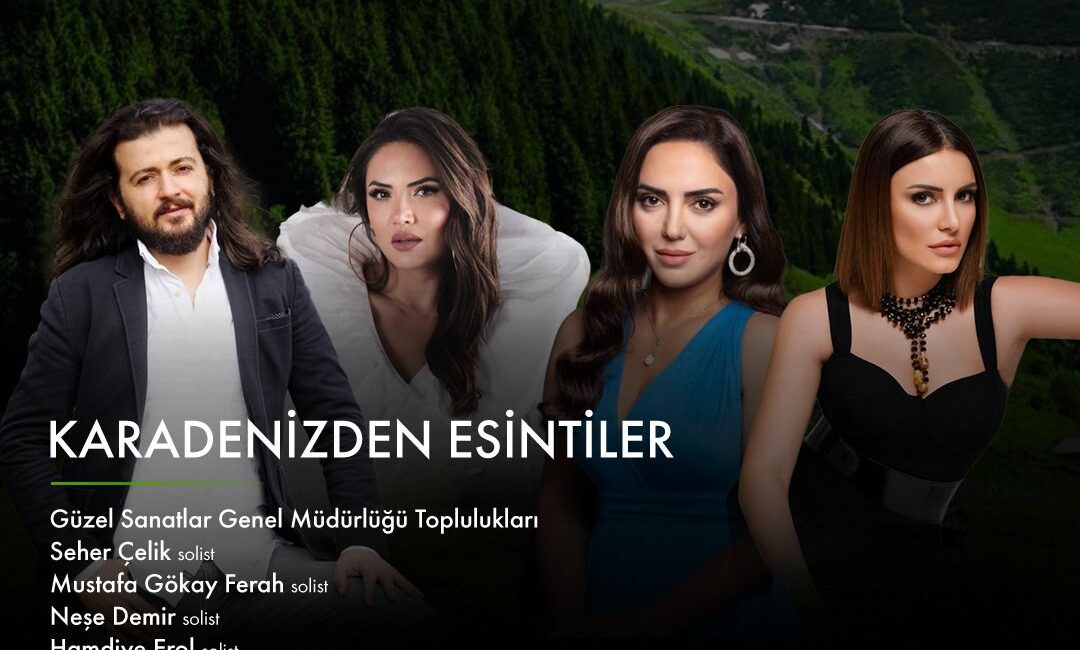 Karadeniz’in Renkleri Ankara’da Yankılanacak! – Birlik Haber Ajansı ANKARA / BHA “Karadeniz’den Esintiler” adlı özel konser, 20 Ocak