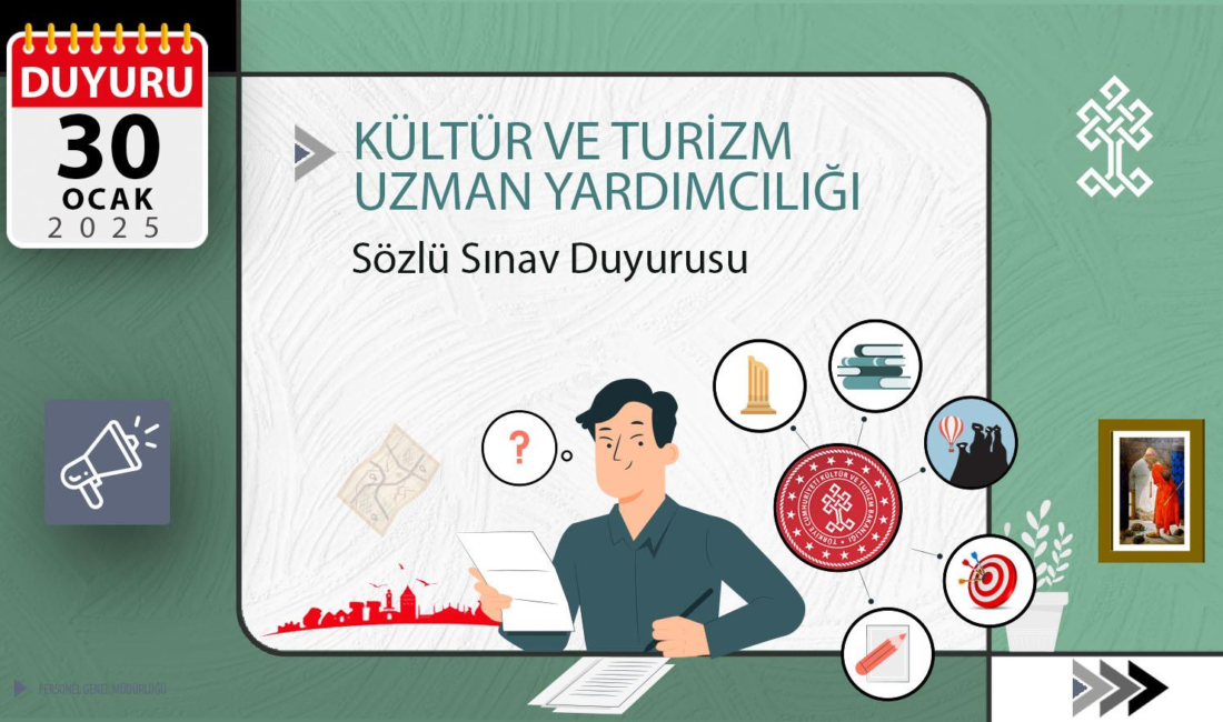  29 KÜLTÜR VE TURİZM UZMAN YARDIMCILIĞI SÖZLÜ SINAVI HAKKINDA