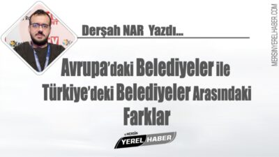 Avrupa’daki Belediyeler. Yerel yönetimler, vatandaşların günlük hayatını doğrudan etkileyen en