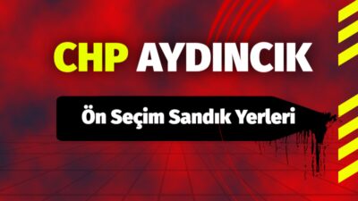 CHP Aydıncık Ön Seçim Sandık Yerleri 