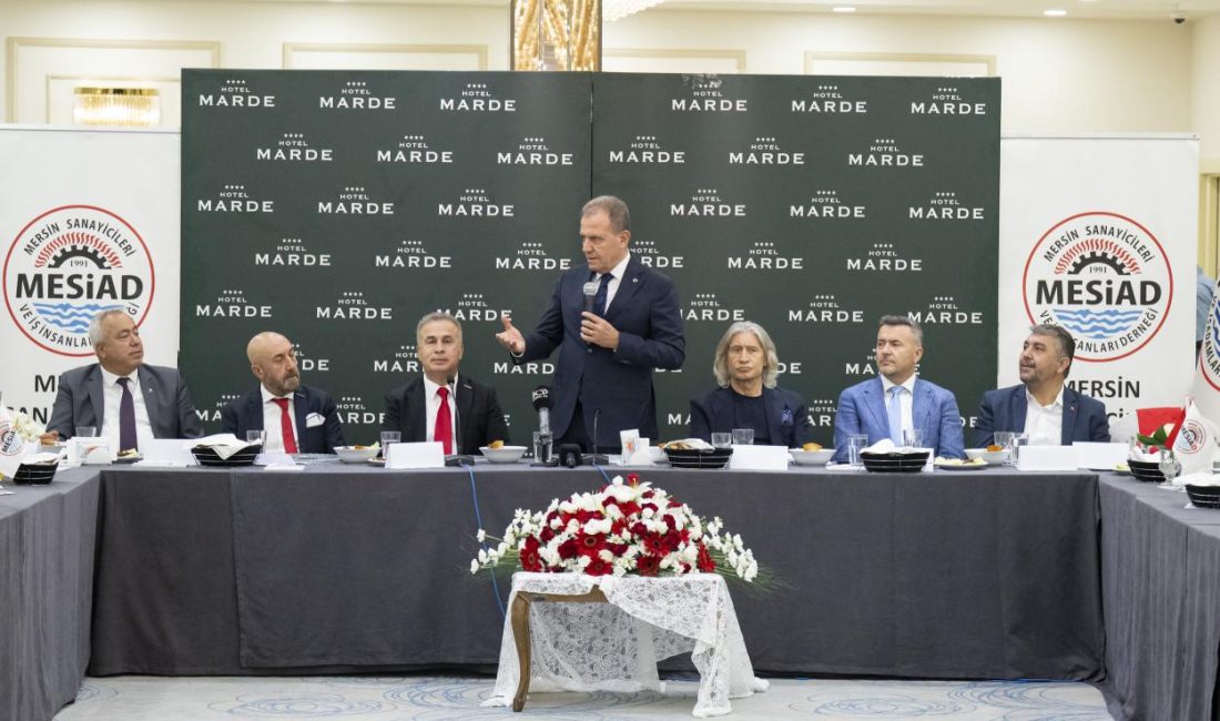 Mersin Büyükşehir Belediye Başkanı Vahap Seçer, Mersin Sanayicileri ve İş