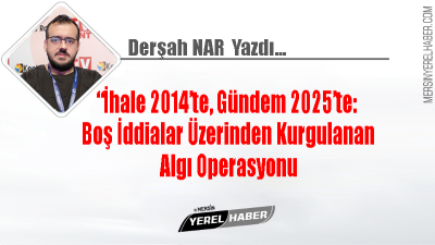 İhale 2014’te, Soruşturma 2025’te: Boş İddialar Üzerinden Kurgulanan Algı Operasyonu