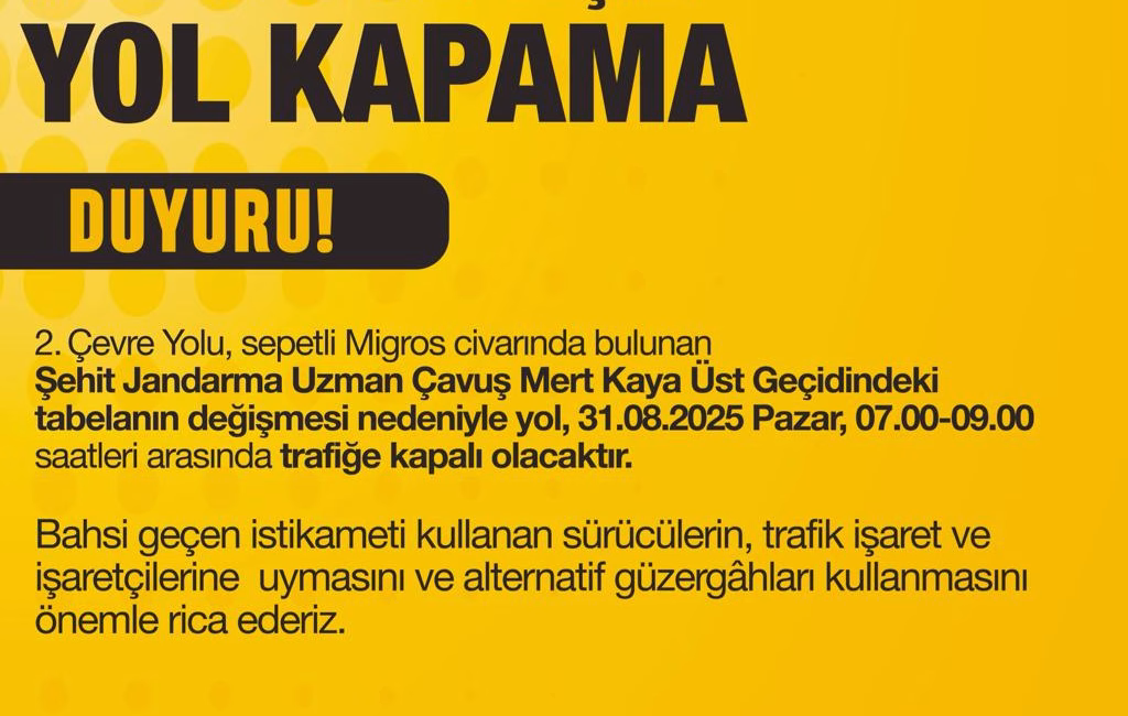 2. Çevre Yolu, sepetli Migros civarında yol kapama 2. Çevre Yolu, sepetli Migros civarında bulunan Şehit Jandarma Uzman