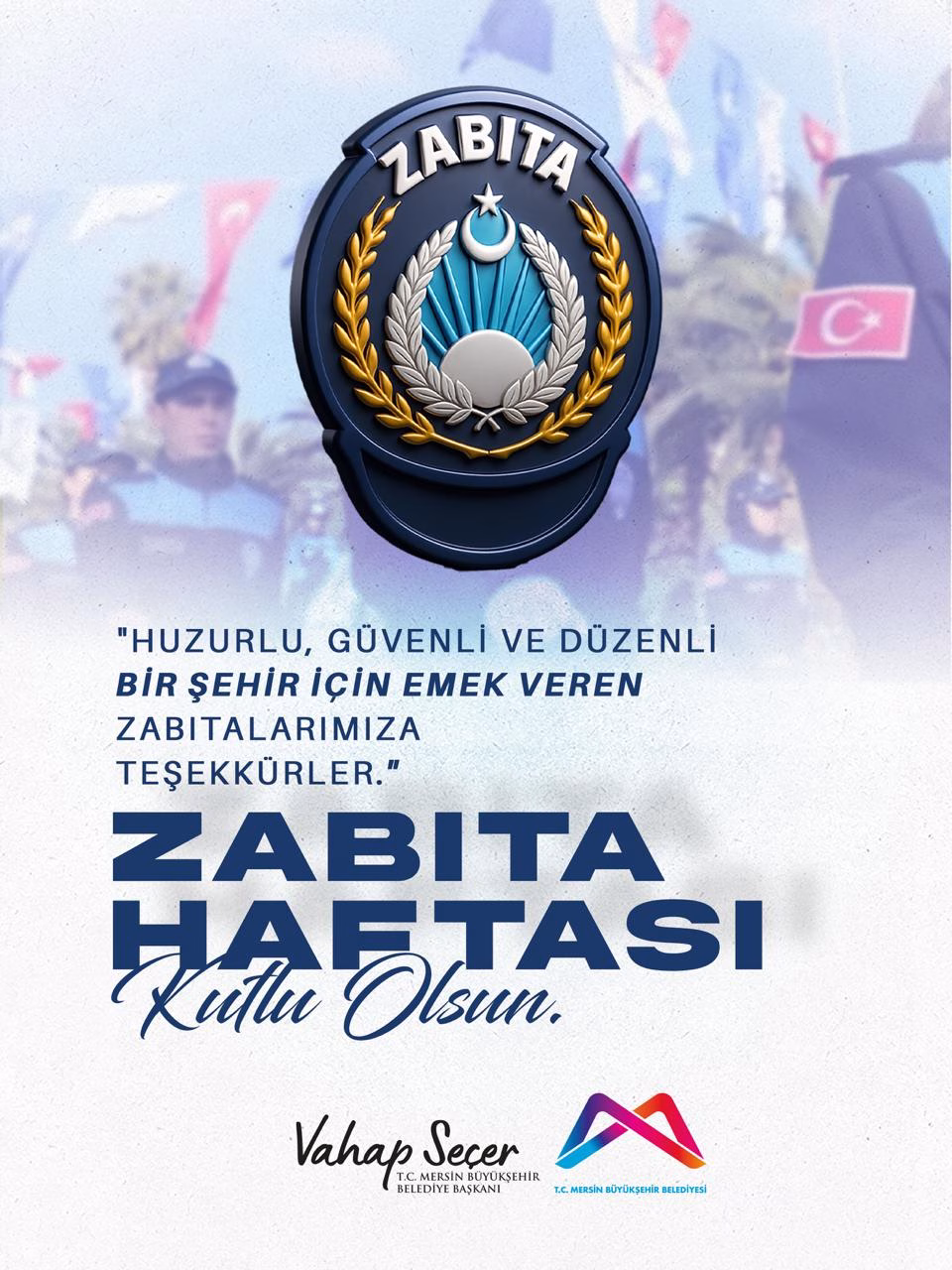 Huzurlu, güvenli ve düzenli bir şehir için emek veren zabıtalarımızın