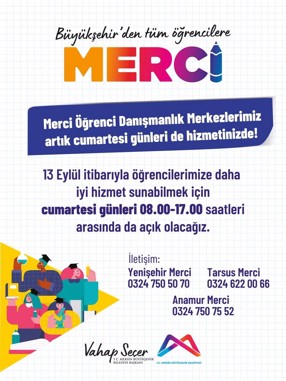 Merci Öğrenci Danışmanlık Merkezlerimiz artık cumartesi günleri de hizmetinizde!