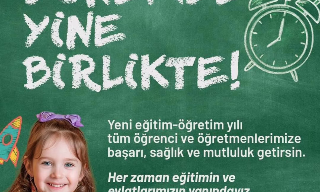 Yeni eğitim-öğretim yılı tüm öğrenci ve öğretmenlerimize başarı, sağlık ve