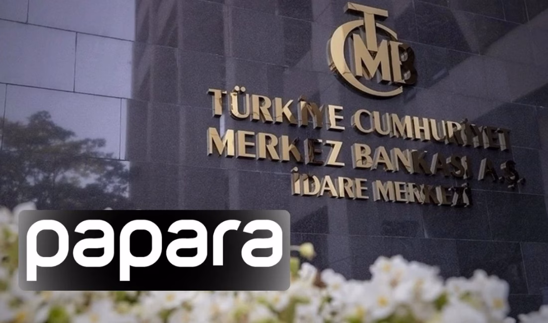 Türkiye Cumhuriyet Merkez Bankası (TCMB), Papara Elektronik Para A.Ş.’nin faaliyet