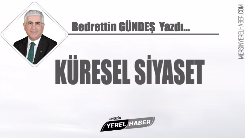 KÜRESEL SİYASET
