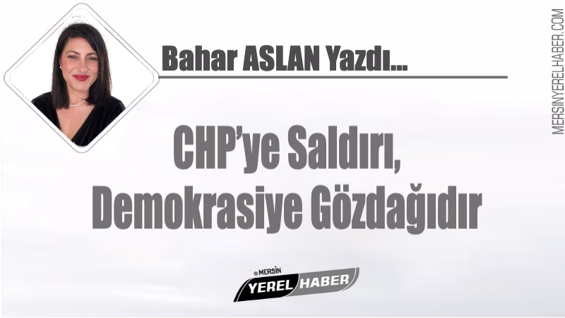 CHP’ye Saldırı, Demokrasiye Gözdağıdır 1 CHP’ye Saldırı, Demokrasiye Gözdağıdır