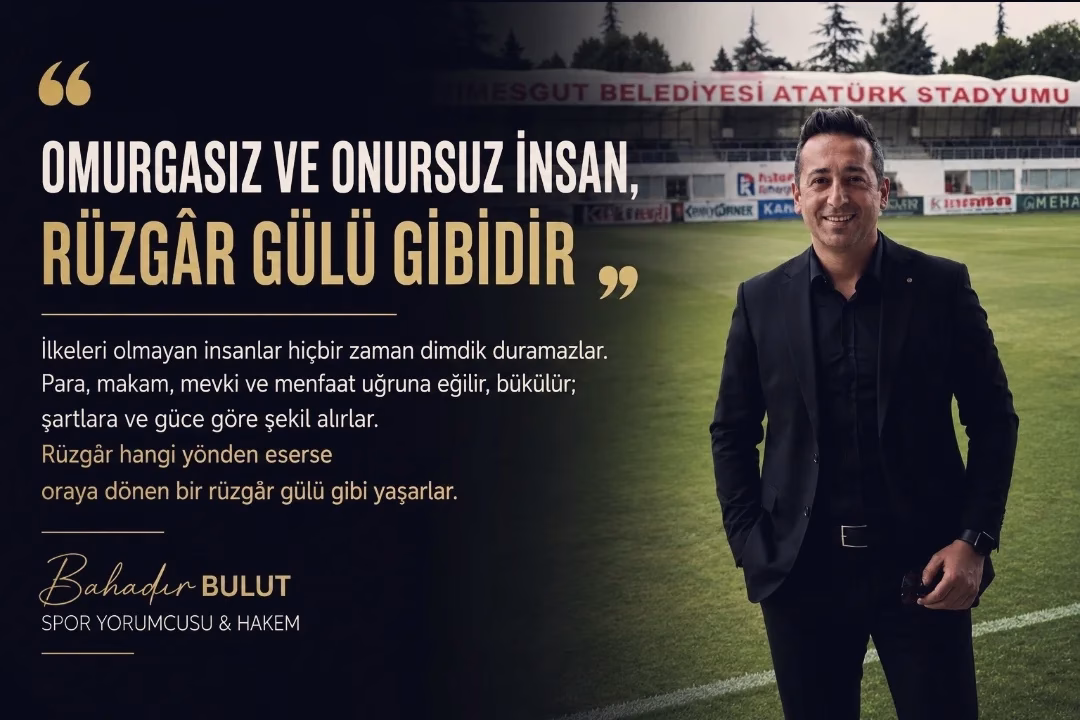 ANKARA – BHA  Spor yorumcusu Bahadır Bulut, ”Omurgasız Ve Onursuz