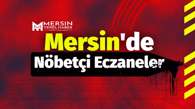 16 Eylül 2026 akşamından ertesi sabah saatlerine kadar Mersin ve