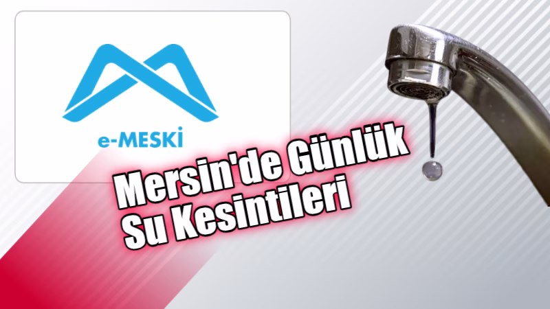 18 Eylül 2026 tarihinde Mersin genelinde şebeke arızaları ve bakım